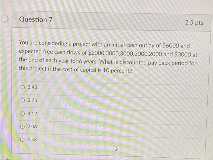 please show how to do in excel as well Question 7 2.5