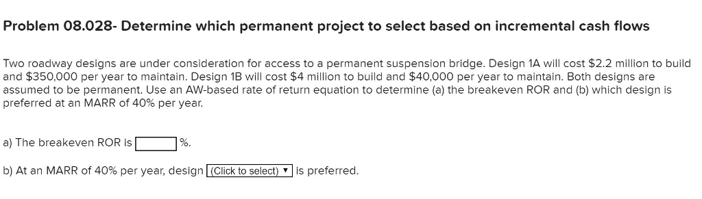  Problem 08.028- Determine which permanent project to select based on incremental