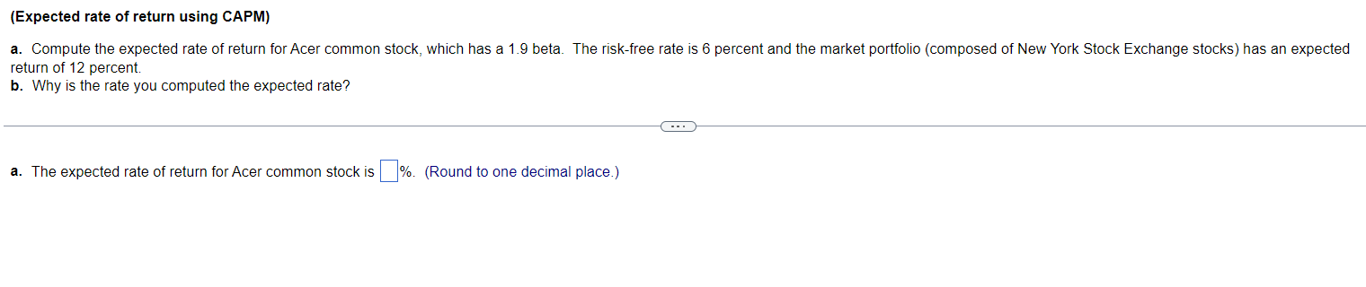  (Expected rate of return using CAPM) a. Compute the expected rate