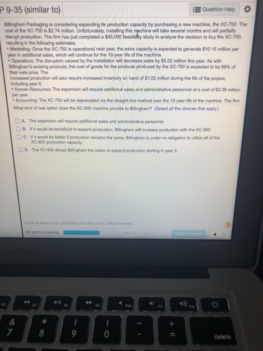  P 9-35 (similar to) E Question Help Billingham Packaging is considering