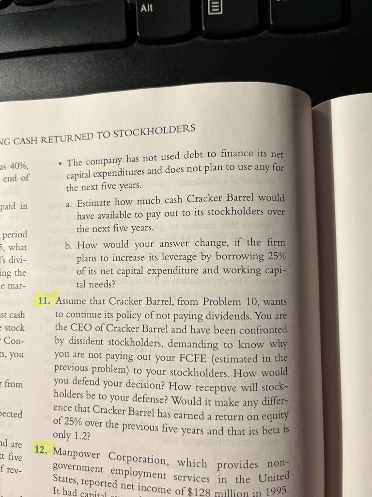 will have available to pay dividends or repurchase stocks over the next