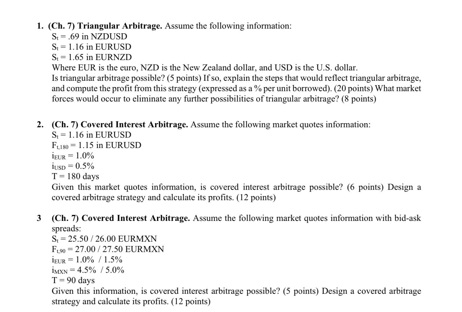1. (Ch. 7) Triangular Arbitrage. Assume the following information: St =