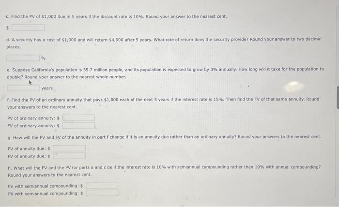 questions below. Do not round intermediate calculations. Enter your answers as positive