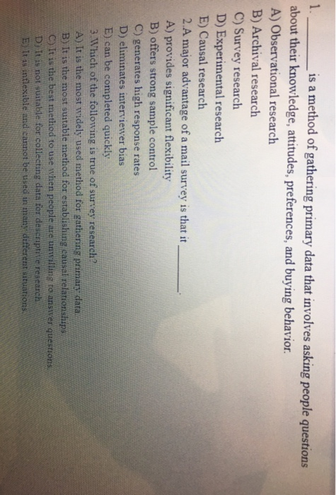  is a method of gathering primary data that involves asking people