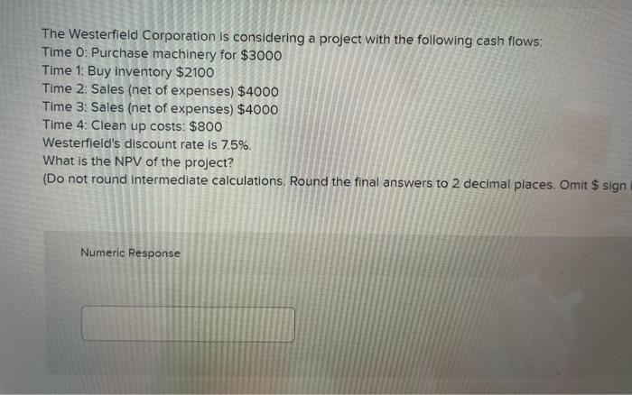 cash flows: Time 0: spend $2400 Time 1: collect $1100 Time 2: