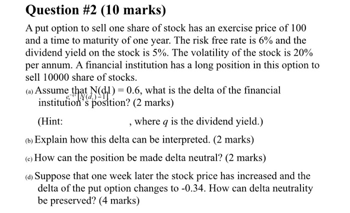 Question #2 (10 marks) A put option to sell one share