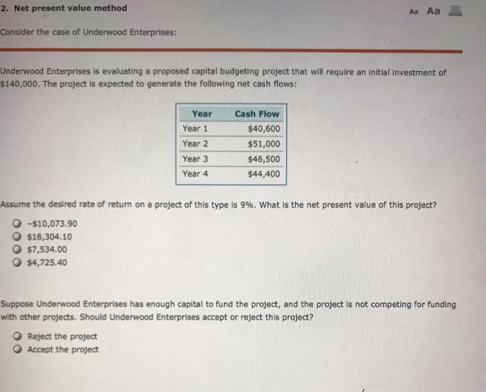  2. Net present value method Consider the case of Underwood Enterprises: