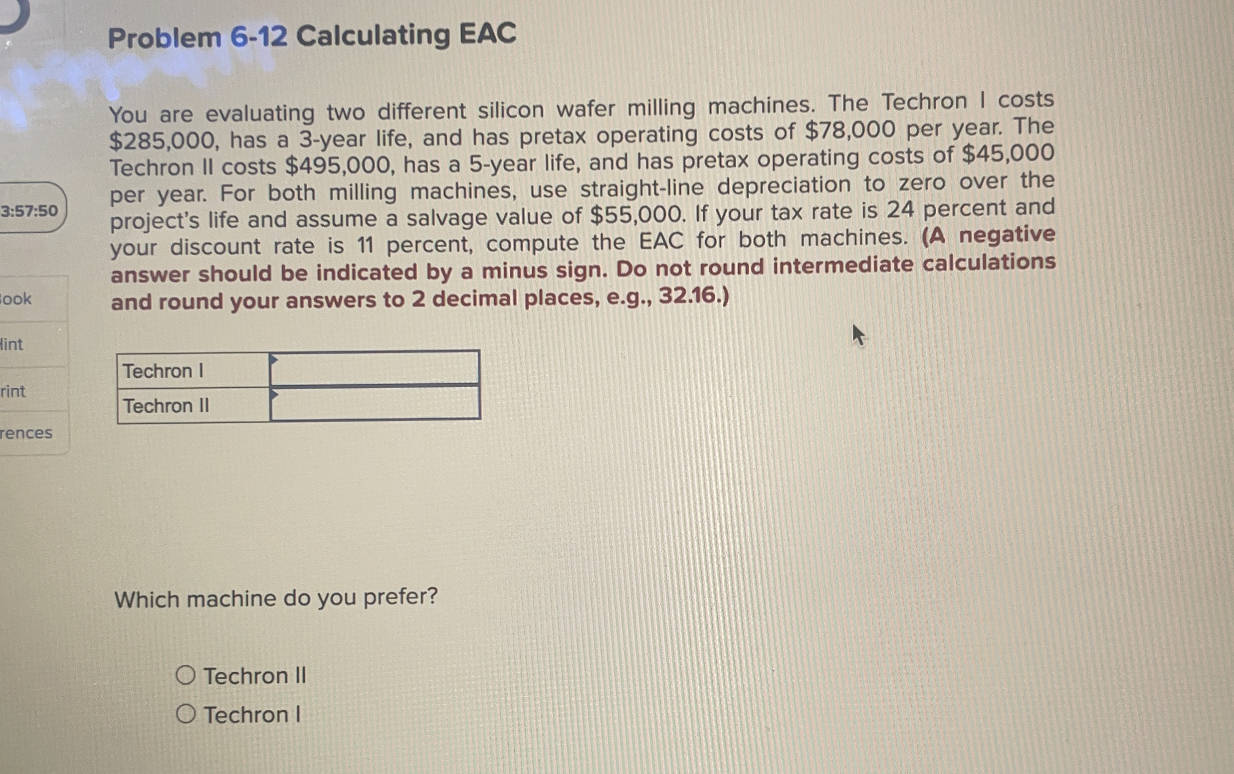  Problem 6-12 Calculating EAC You are evaluating two different silicon wafer