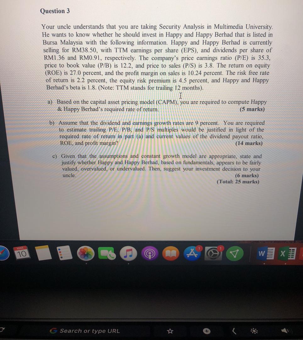  Question 3 Your uncle understands that you are taking Security Analysis
