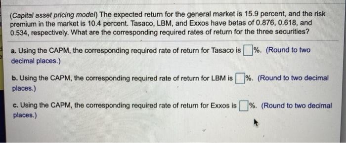  (Capital asset pricing model) The expected return for the general market