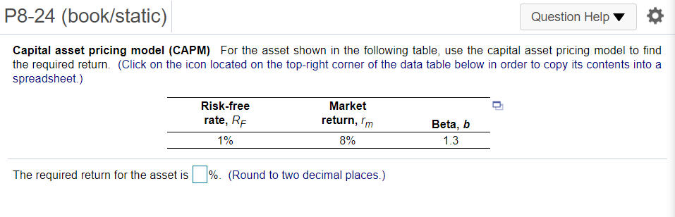 P8-24 (book/static) Question Help Capital asset pricing model (CAPM) For the