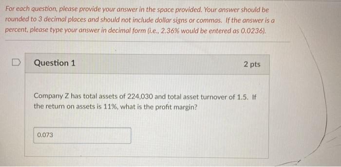  For each question, please provide your answer in the space provided.