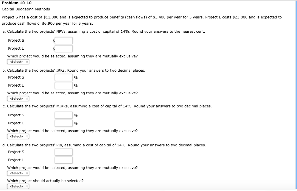  Problem 10-10 Capital Budgeting Methods Project S has a cost of