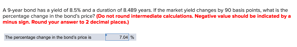 ******* 7.04%*** is not correct A 9-year bond has a yield of