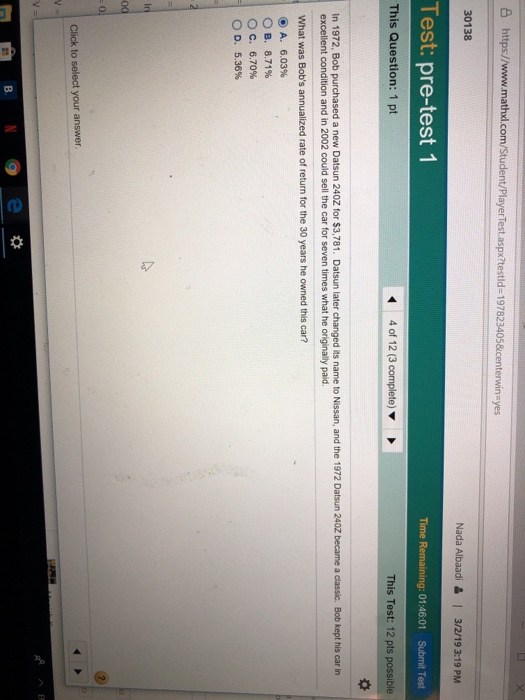  https://www.mathd.com/Student/PlayerTest.aspx?testid-197823405&centerwin ayes 30138 Nada Albaadi &1 3/2/19 3:19 PM Test: pre-test