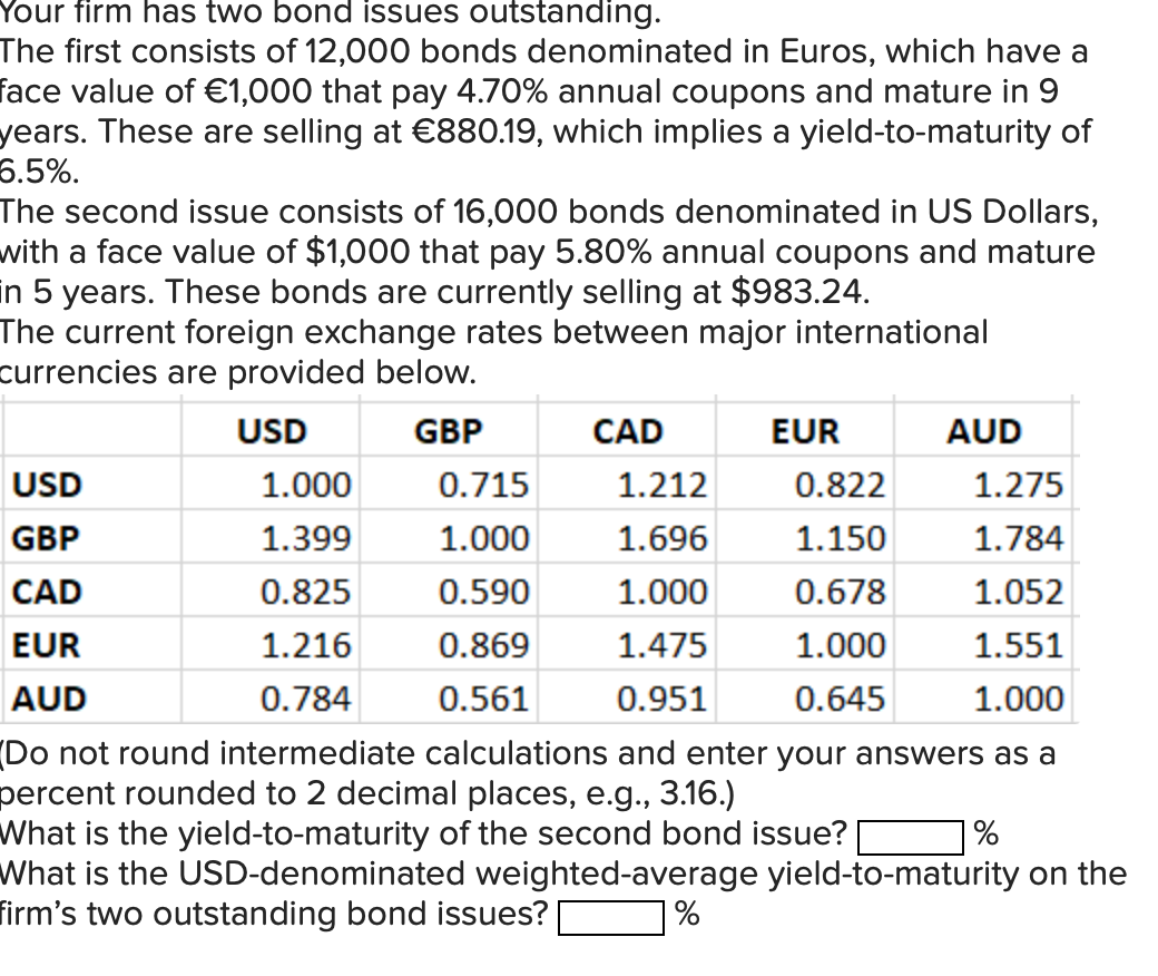  Your firm has two bond issues outstanding. The first consists of