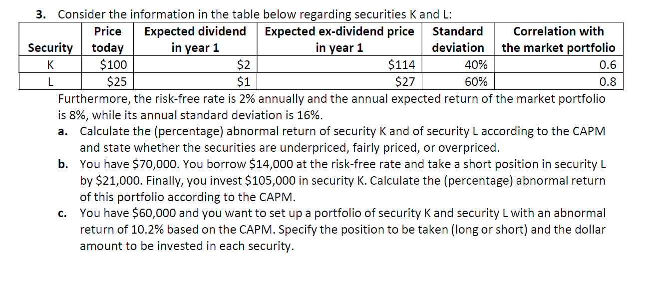 3. Consider the information in the table below regarding securities K