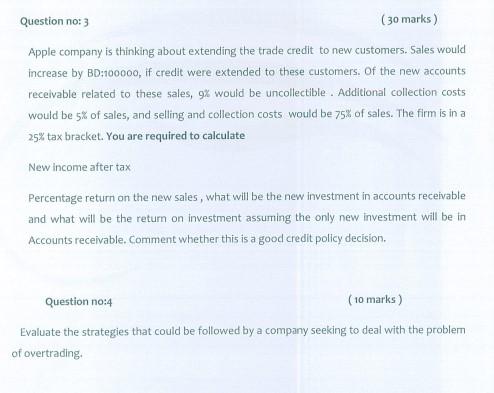  Question no: 3 (30 marks) Apple company is thinking about extending