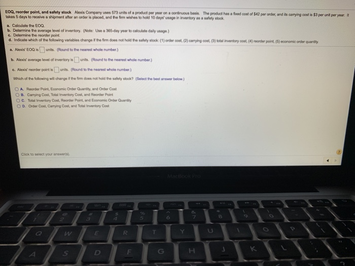  please answer each part! ill give positive feedback EOQ, reorder polnt,