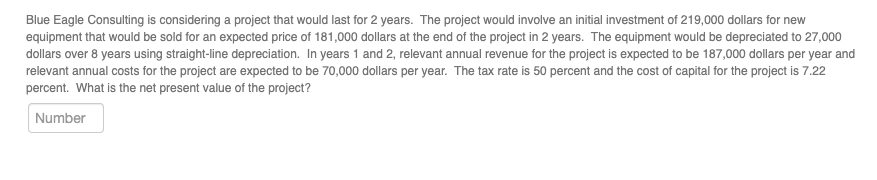  Blue Eagle Consulting is considering a project that would last for