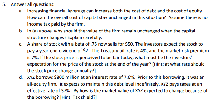  5. Answer all questions: a. Increasing financial leverage can increase both