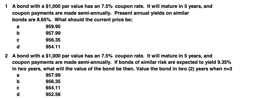 1 A bond with a $1,000 par value has an 7.5%