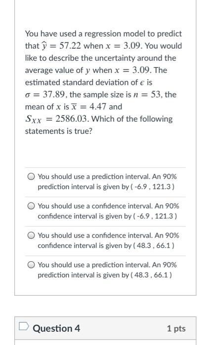  You have used a regression model to predict that = 57.22