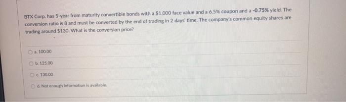  BTX Corp. has 5-year from maturity convertible bonds with a $1.000