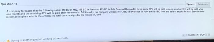 please answer this fast Question 14 3 points A company forecasts