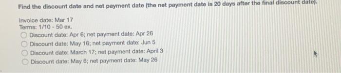  Find the discount date and not payment date the net payment