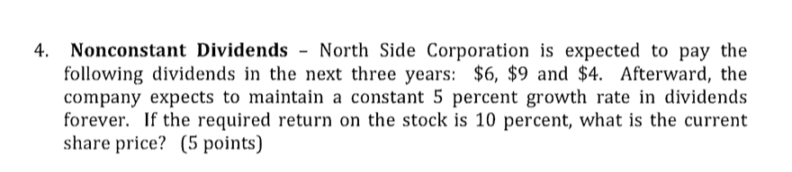  . Nonconstant Dividends - North Side Corporation is expected to pay
