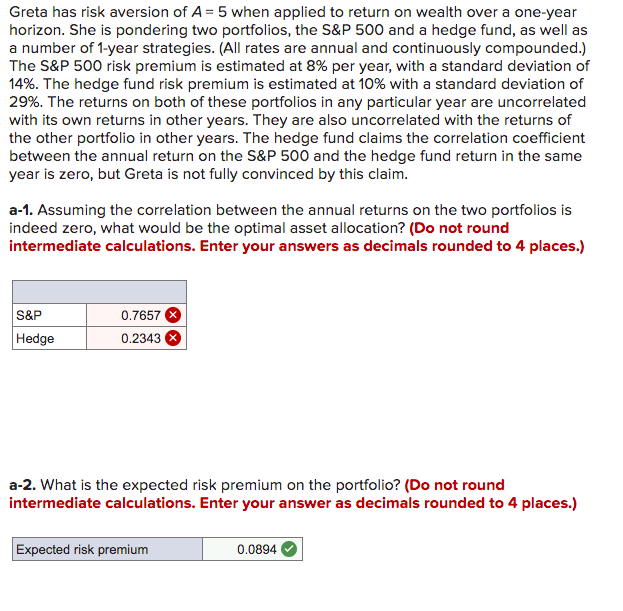  Greta has risk aversion of A=5 when applied to return on