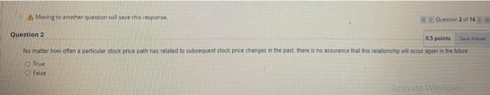  Moving to another question will save the response Question 2 of
