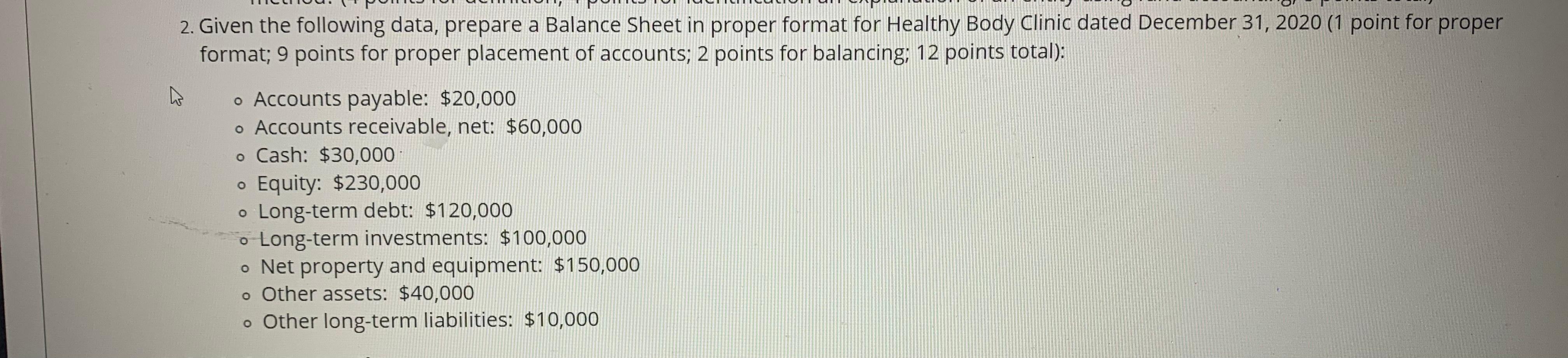 2. Given the following data, prepare a Balance Sheet in proper