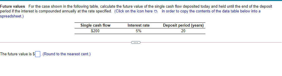  Future values For the case shown in the following table, calculate