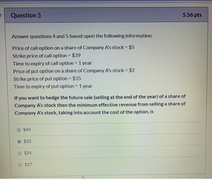  Question 5 5.56 pts Answer questions 4 and 5 based upon