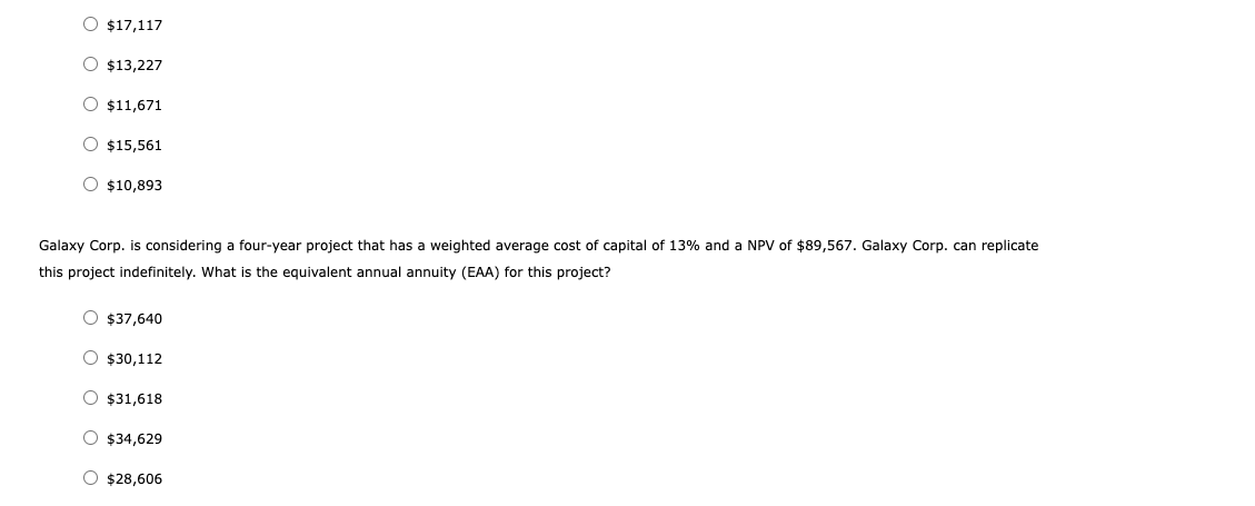 it chooses project A, Galaxy Corp. will have the opportunity to make