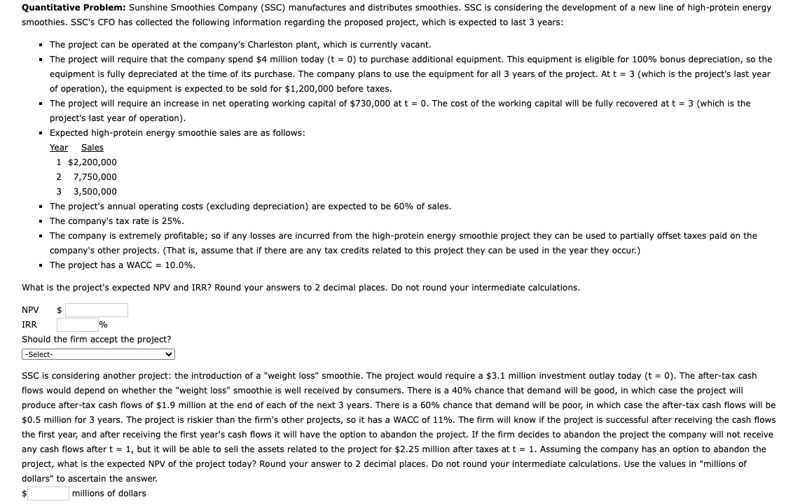 a similar investment in three years. However, if it chooses project B,