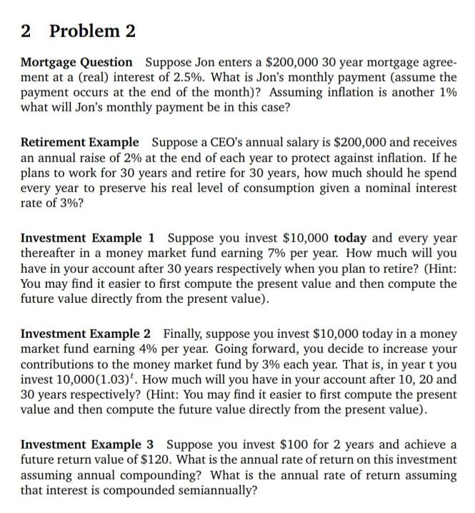 2 Problem 2 Mortgage Question Suppose Jon enters a $200,000 30