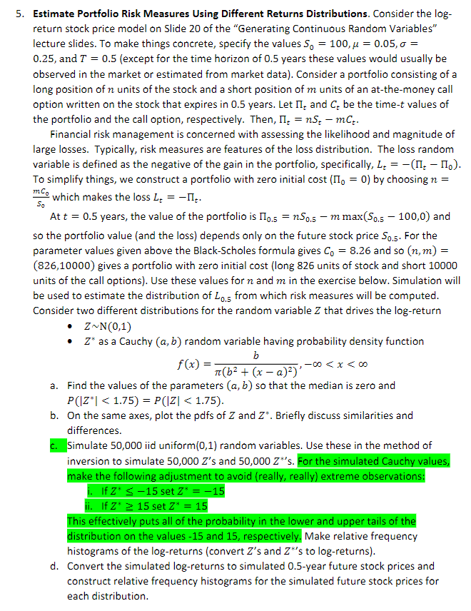  Estimate Portfolio Risk Measures Using Different Returns Distributions. Consider the log-