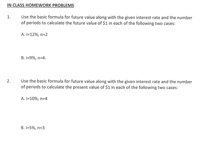  IN CLASS HOMEWORK PROBLEMS 1. Use the basic formula for future