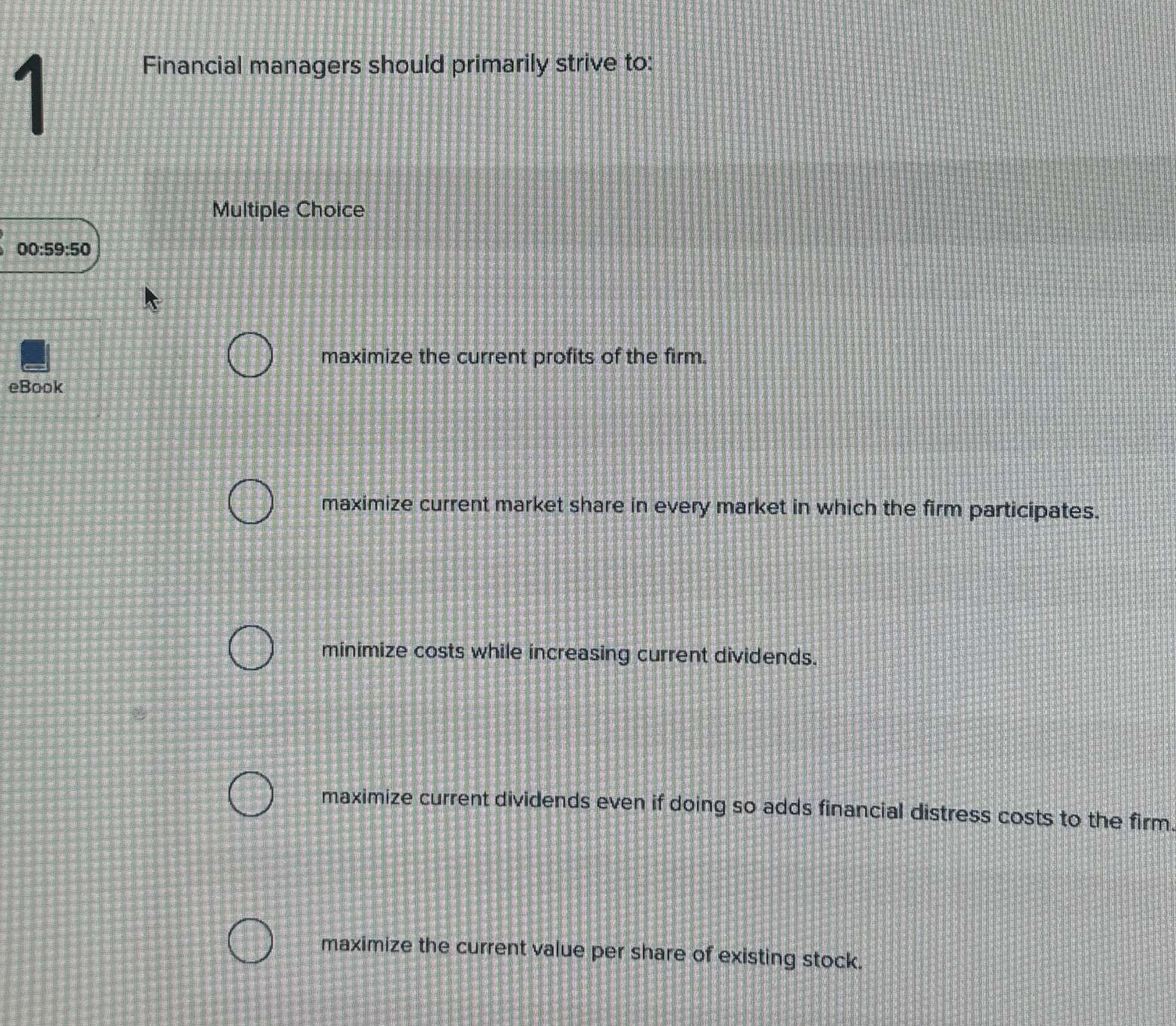  Financial managers should primarily strive to: Multiple Choice maximize the current