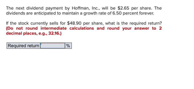 The next dividend payment by Hoffman, Inc., will be $2.65 per