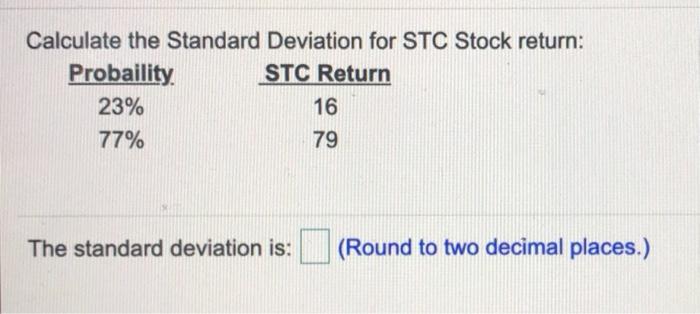  Calculate the Standard Deviation for STC Stock return: Probaility STC Return