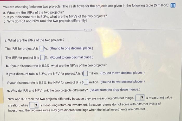  Please help! Thank you! You are choosing between two projects. The