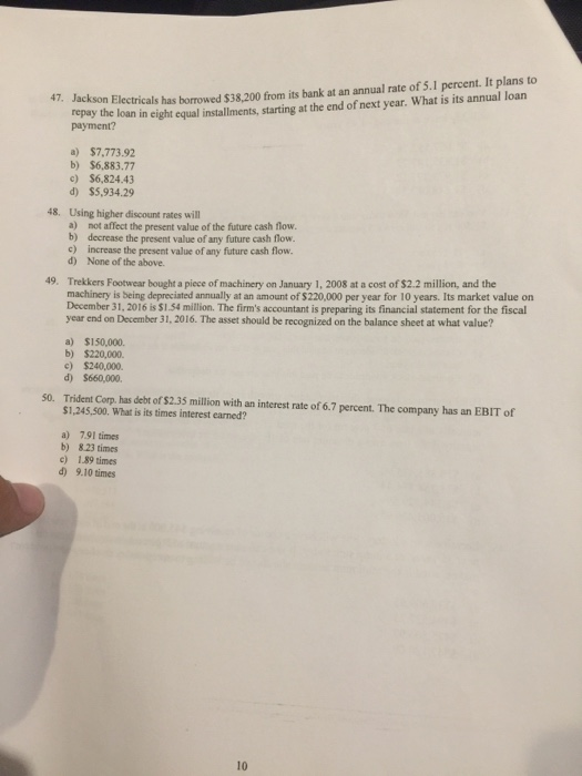  Answer all Electricals has borrowed $38,200 from its bank at an