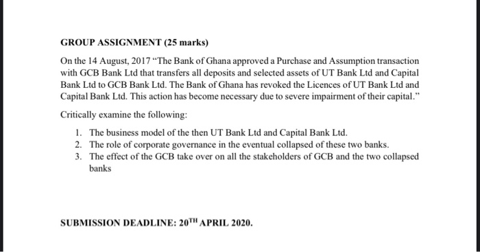  GROUP ASSIGNMENT (25 marks) On the 14 August, 2017 "The Bank