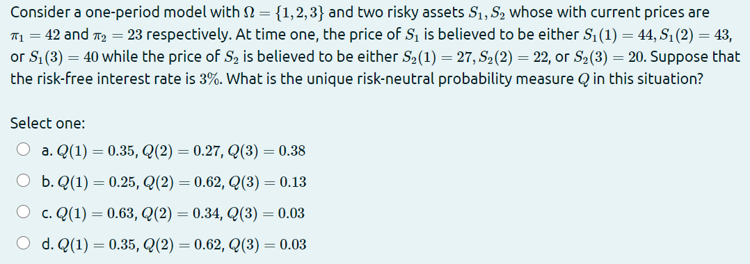  Consider a one-period model with N = {1,2,3} and two risky