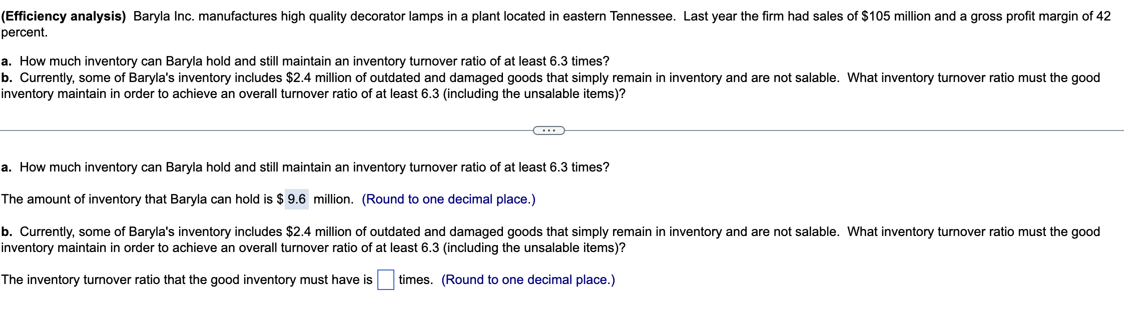Please answer both parts a-b and show work. (Efficiency analysis) Baryla Inc.