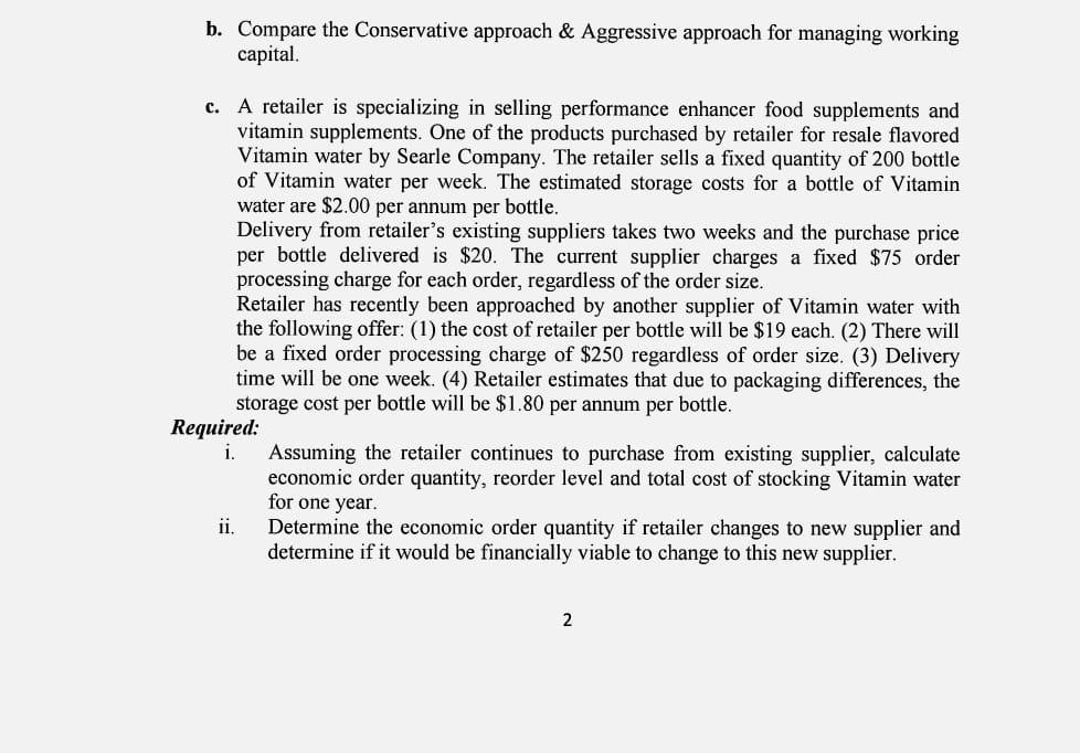 b. Compare the Conservative approach & Aggressive approach for managing working